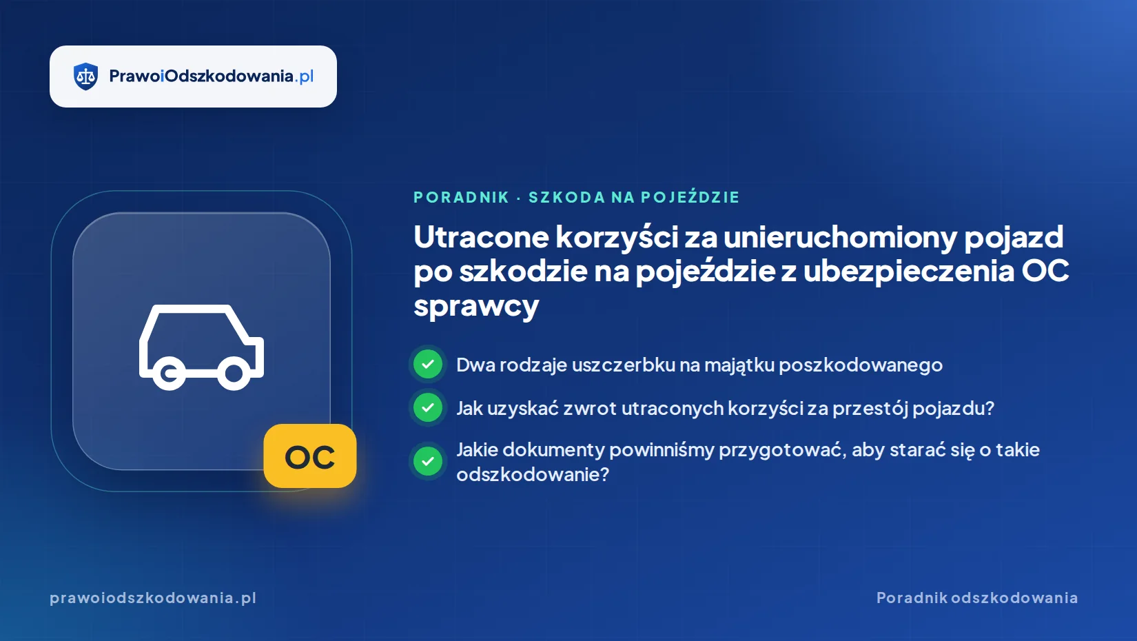 Utracone korzyści za unieruchomiony pojazd po szkodzie na pojeździe z ubezpieczenia OC sprawcy